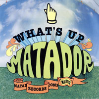 Matador Mix Tape whatsupmatador front Matador Mix Tape