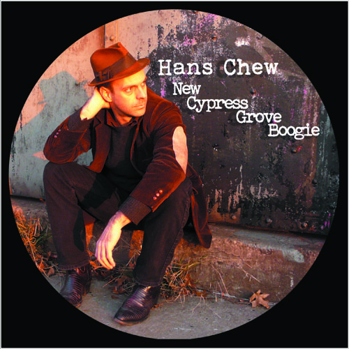 hans chew — new cypress grove boogie